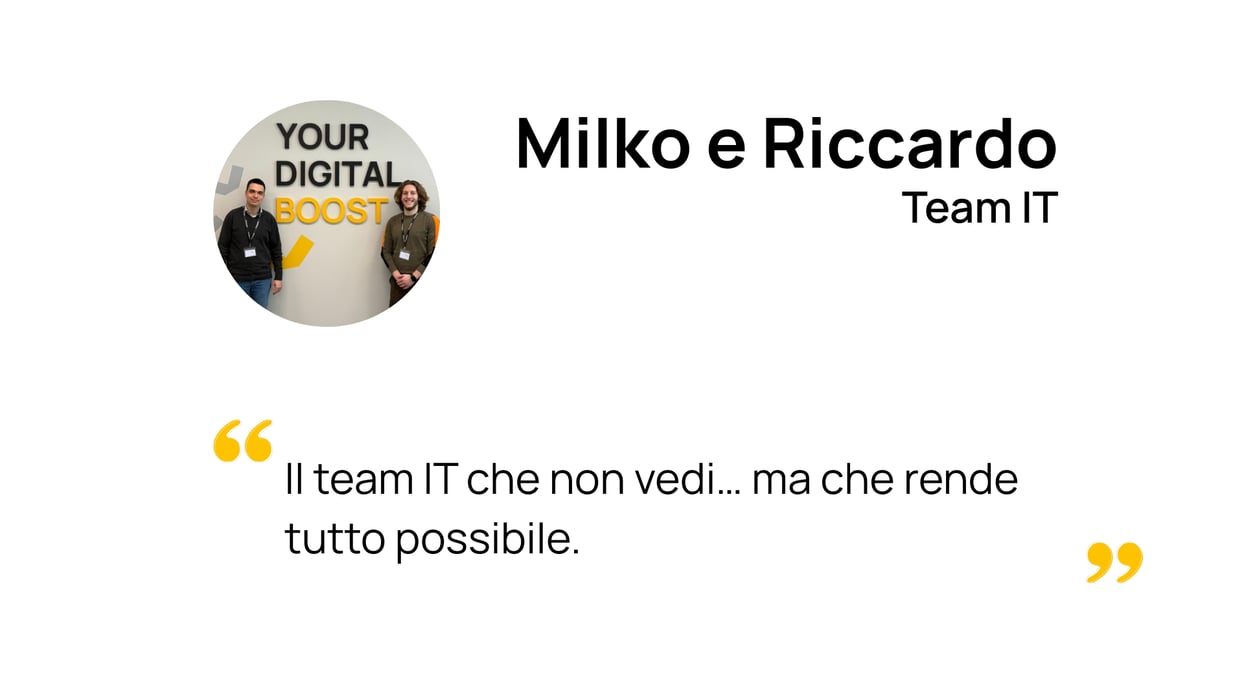 Milko e Riccardo - team IT Milko e Riccardo - team IT
